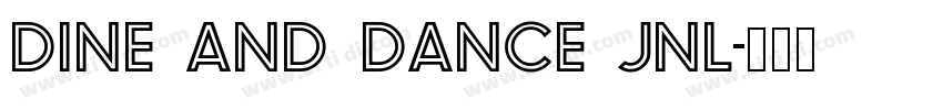 dine and dance jnl字体转换